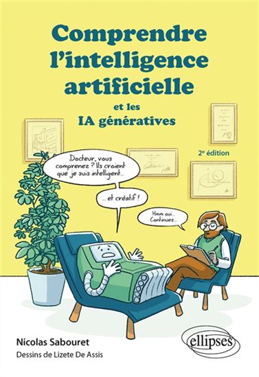 Comprendre l'intelligence artificielle et les IA génératives N. éd. - NICOLAS SABOURET - LIZETE DE ASSIS