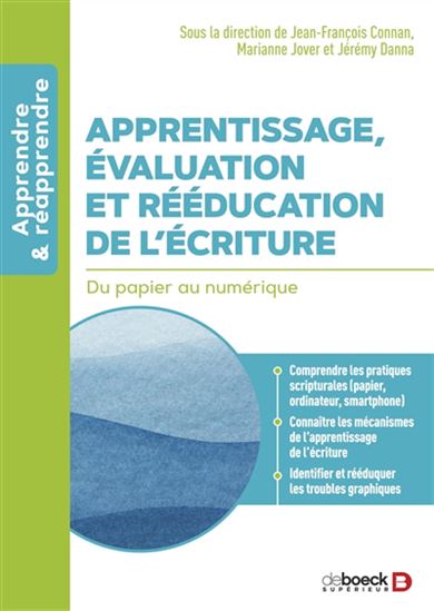 Apprentissage, évaluation et rééducation de l&#39;écriture : du papier au numérique - JEAN-FRANÇOIS CONNAN