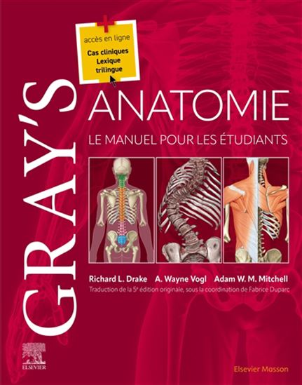 Gray&#39;s anatomie : le manuel pour les étudiants 5e éd. - RICHARD LEE DRAKE & AL