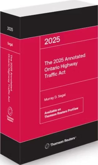 The 2025 Annotated Ontario Highway Traffic Act, Print and ProView eBook - MURRAY D SEGAL