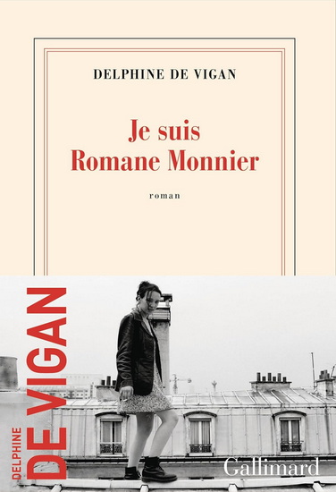 Je suis Romane Monnier - DELPHINE DE VIGAN