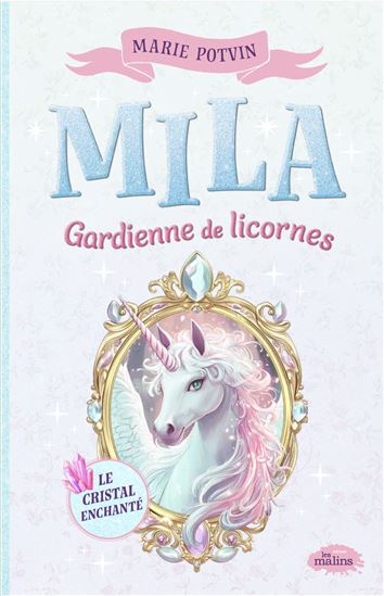 Le Cristal enchanté #01 - MARIE POTVIN