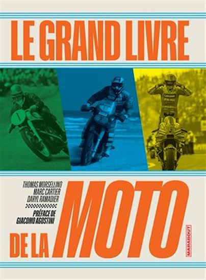 Le Grand Livre de la Moto - THOMAS MORSELLINO & AL