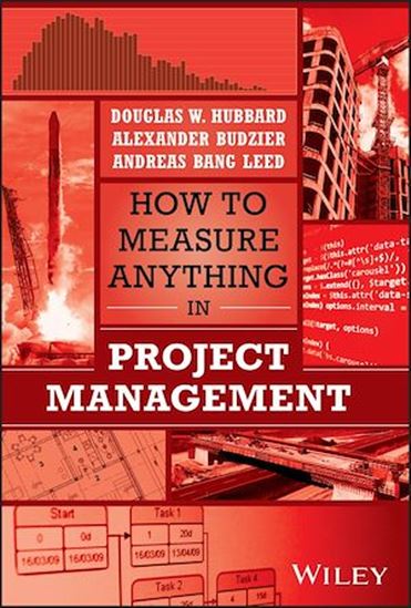 How to Measure Anything in Project Management - DOUGLAS W HUBBARD