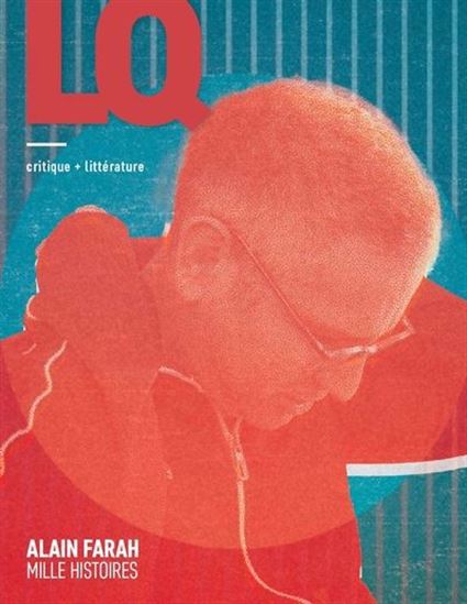 Lettres québécoises #199 Alain Farah - COLLECTIF