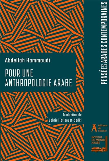 Pour une anthropologie arabe - ABDELLAH HAMMOUDI