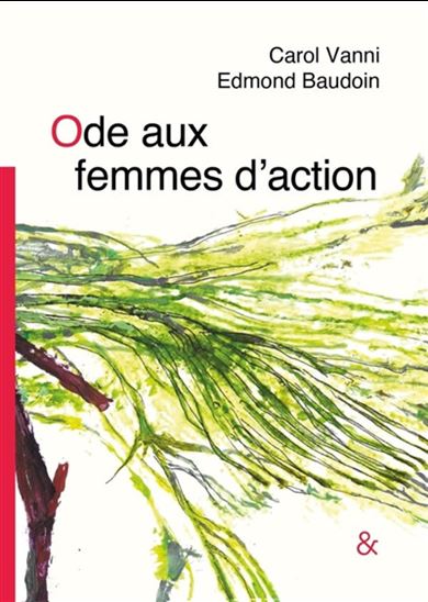 Ode aux femmes d'action - CAROL VANNI - EDMOND BAUDOIN