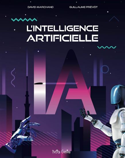 Intelligence artificielle - DAVID MARCHAND - GUILLAUME PRÉVÔT