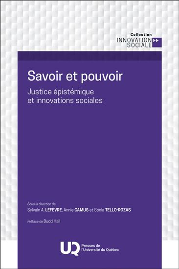 Savoir et pouvoir : Justice épistémique et innovations sociales - ANNIE CAMUS & AL