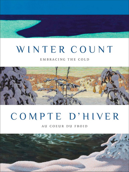 Winter Count | Compte d'hiver: Embracing the Cold | Au cœur du froid - KATERINA ATANASSOVA - WAHSONTIIO CROSS