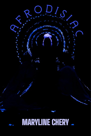 AFRODISIAC - MARYLINE CHERY