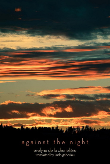 Against the Night - EVELYNE DE LA CHENELIÈRE - LINDA GABORIAU