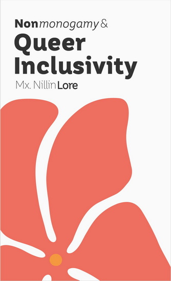 Nonmonogamy and Queer Inclusivity: A More Than Two Essentials Guide - NILLIN LORE