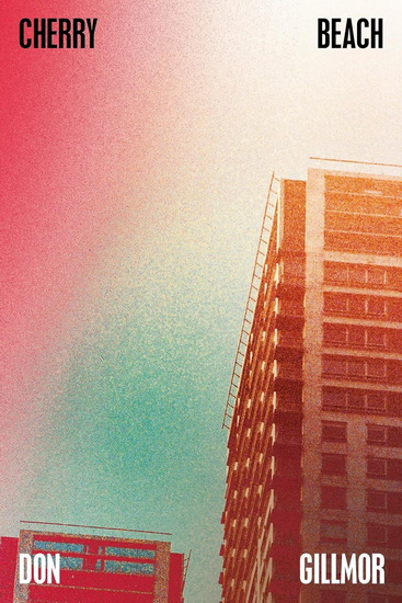 Cherry Beach - DON GILLMOR