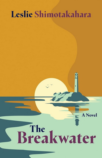 The Breakwater - LESLIE SHIMOTAKAHARA