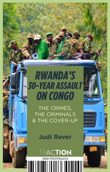 Rwanda's 30-Year Assault on Congo: The crimes, the criminals and the cover-up - JUDI REVER