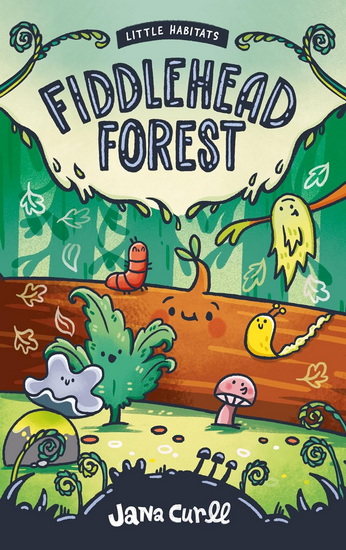 Fiddlehead Forest - JANA CURLL