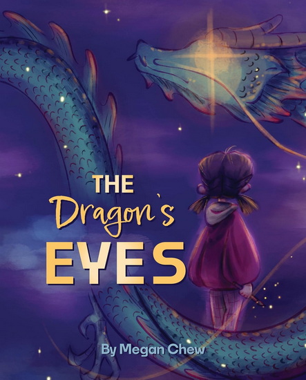 The Dragon&#39;s Eyes - MEGAN CHEW