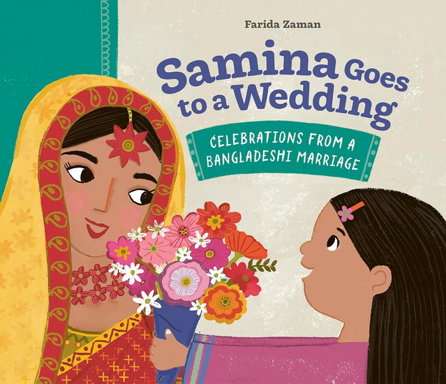 Samina Goes to a Wedding: Celebrations from a Bangladeshi Marriage - FARIDA ZAMAN