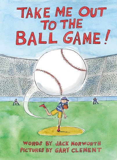 Take Me Out to the Ball Game - JACK NORWORTH - GARY CLEMENT