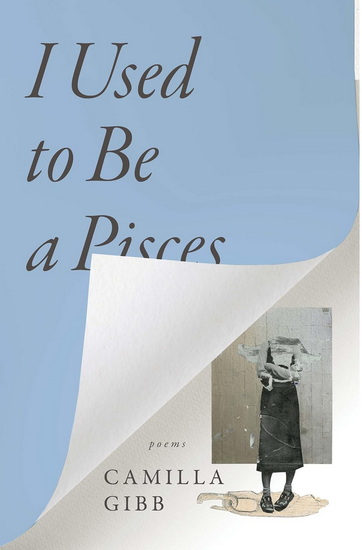 I Used to Be a Pisces - CAMILLA GIBB