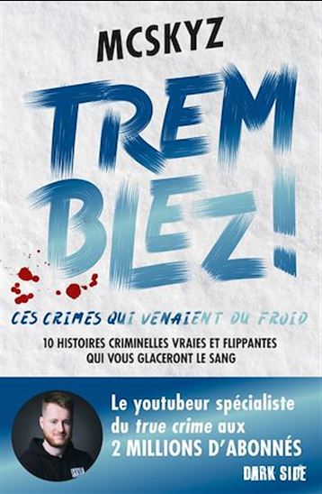 Tremblez ! Ces crimes qui venaient du froid - MCSKYZ