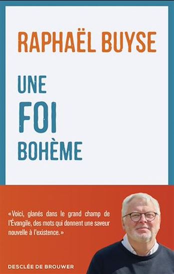Une foi bohème - RAPHAËL BUYSE