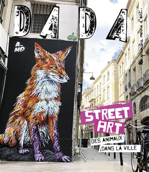 Dada #295 Street art : des animaux dans la ville - COLLECTIF