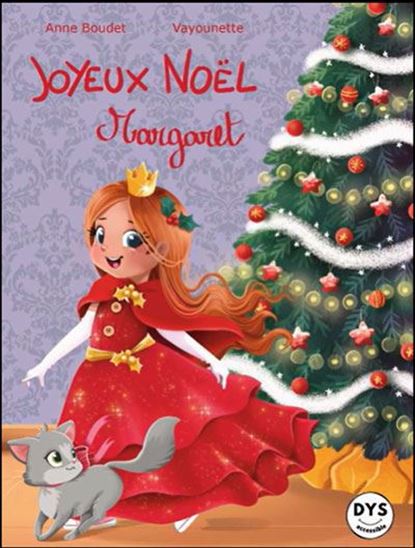 Joyeux Noël Margaret - ANNE BOUDET - VAYOUNETTE