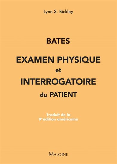 Bates : examen physique et interrogatoire du patient - LYNN S BICKLEY