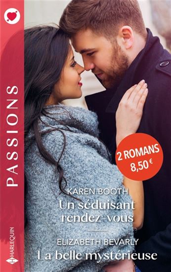 Un séduisant rendez-vous/La belle mystérieuse - KAREN BOOTH - ELIZABETH BEVARLY