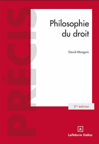 Philosophie du droit 2e éd. - DAVID MONGOIN
