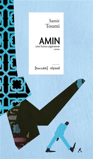 Amin : une fiction algérienne - SAMIR TOUMI