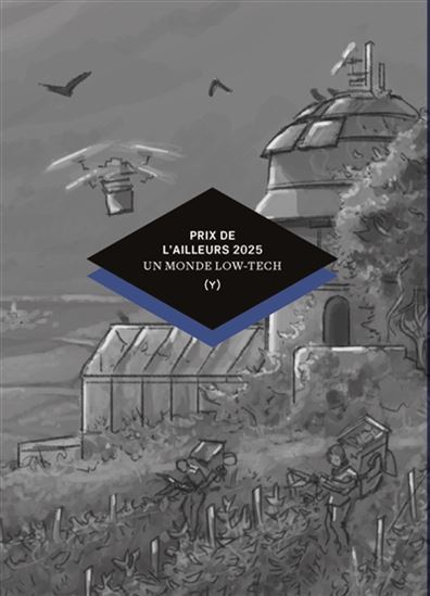 Prix de l&#39;ailleurs 2025 : un monde low-tech - COLLECTIF