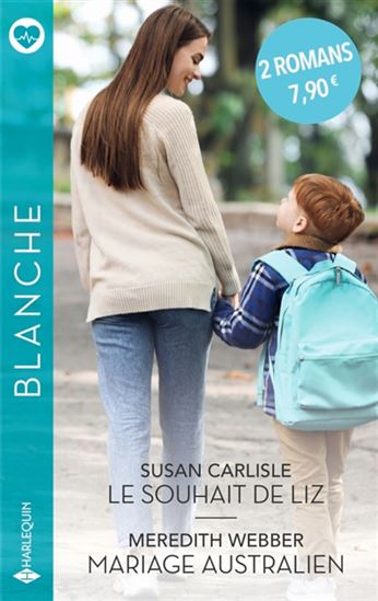Le Souhait de Liz /Mariage australien - SUSAN CARLISLE - MEREDITH WEBBER