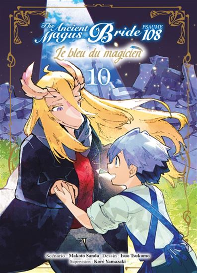 The Ancient magus bride, psaume 108 : le bleu du magicien #10 - MAKOTO SANDA - ISUO TSUKUMO
