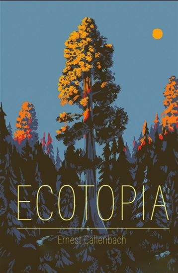 Ecotopia - ERNEST CALLENBACH