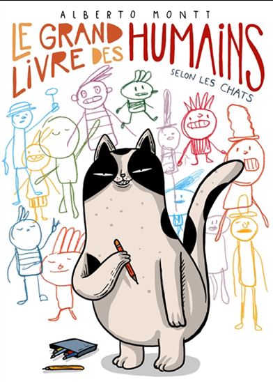 Le Grand livre des humains : selon les chats - ALBERTO MONTT