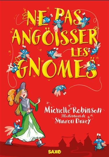 Ne pas angoisser les gnomes - MICHELLE ROBINSON - SHARON DAVEY