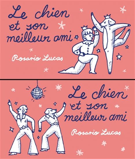 Le Chien et son meilleur ami - ROSARIO LUCAS