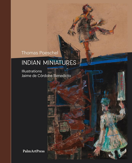 Indian Miniatures - THOMAS POESCHEL - JAIME DE CÓRDOBA BENEDICTO