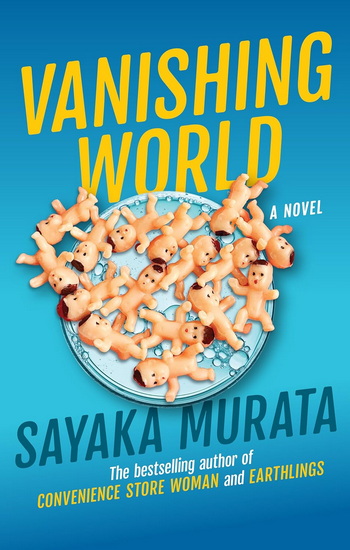 Vanishing World - SAYAKA MURATA - GINNY TAPLEY TAKEMORI