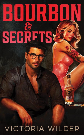 Bourbon & Secrets (Standard Edition) - VICTORIA WILDER