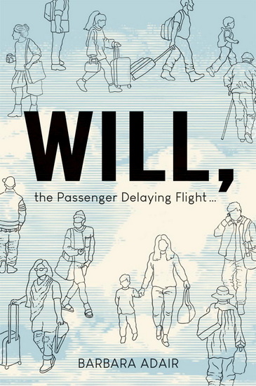 Will, the Passenger Delaying Flight - BARBARA ADAIR