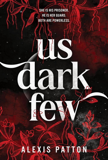 Us Dark Few - ALEXIS PATTON