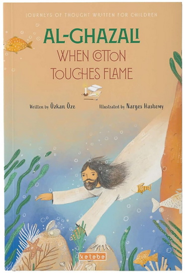 Al-Ghazali: When Cotton Touches Flame - ÖZKAN ÖZE - HASHEMI NARGES