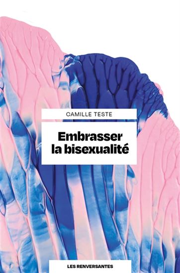 Embrasser la bisexualité - CAMILLE TESTE