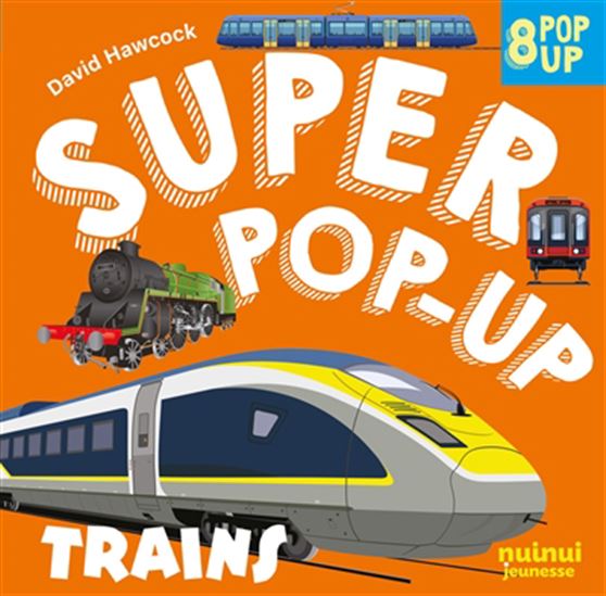 Trains : 8 pop-up - DAVID HAWCOCK