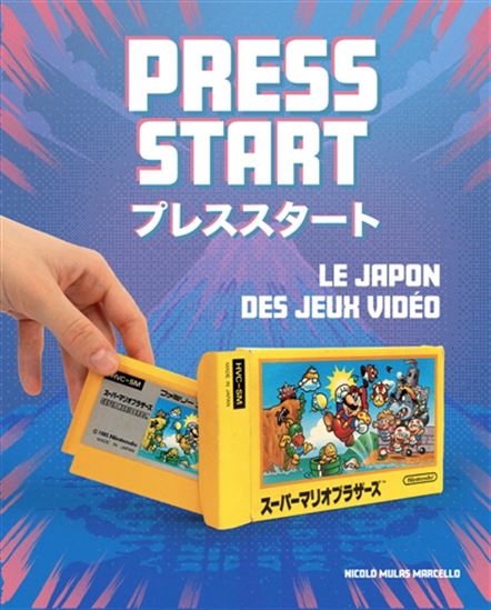 Press start : le Japon des jeux vidéo - NICOLO MULAS MARCELLO