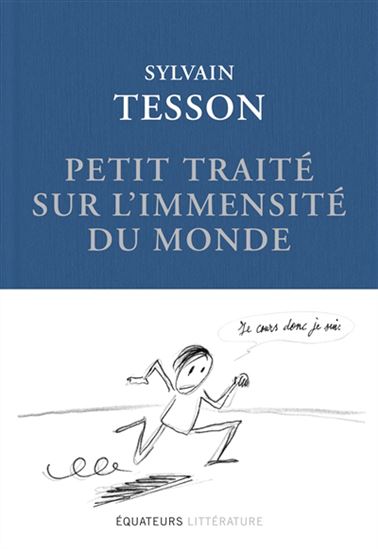 Petit traité sur l'immensité du monde N. éd. - SYLVAIN TESSON